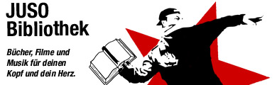 JUSO-Bibliothek | Bücher, Filme, Musik. Für deinen Kopf und für dein Herz.